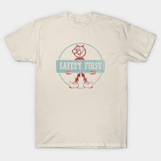 safety first T-Shirt